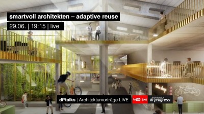 di*talks #5 - „Adaptive Reuse“ – Umbauen statt Abreißen!