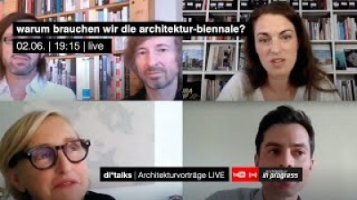 di*talks #3 - „Warum brauchen wir die Architektur-Biennale?“