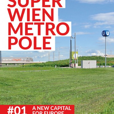 Superwien Metropole, A New Capital for Europe | Superwien und CoCo architecture